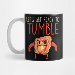 Let's Get Ready To Tumble Mug